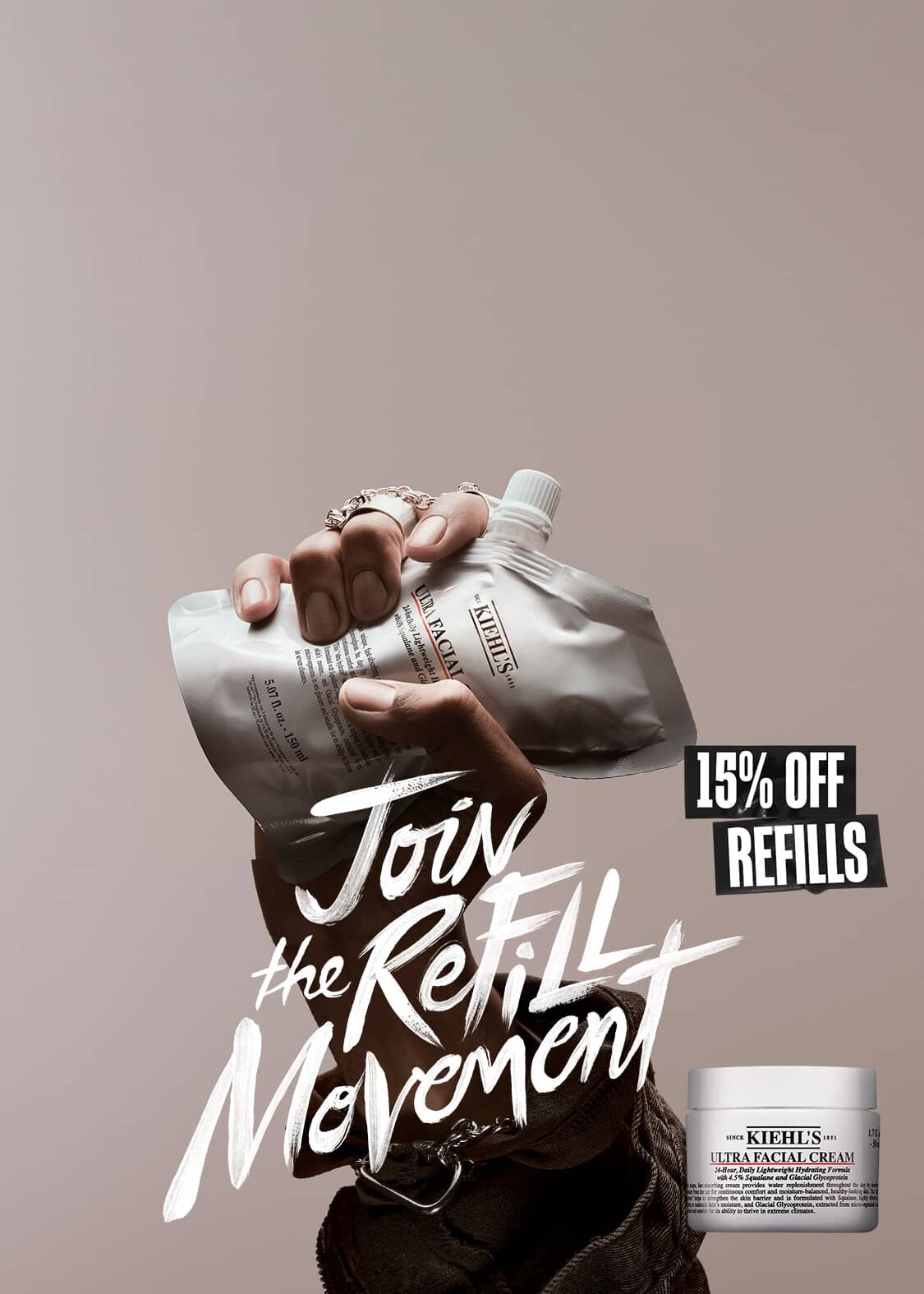 Promo banner reading "Join the Refill Movement" in white brush strokes next to "15% OFF REFILLS". Features a hand holding a Kiehl’s Ultra Facial Cream refill pouch and a standard product jar on a beige background.